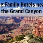 big_family_hotels_near_grand_canyon