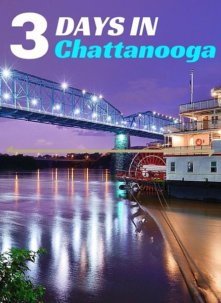 3 day chattanooga itinerary