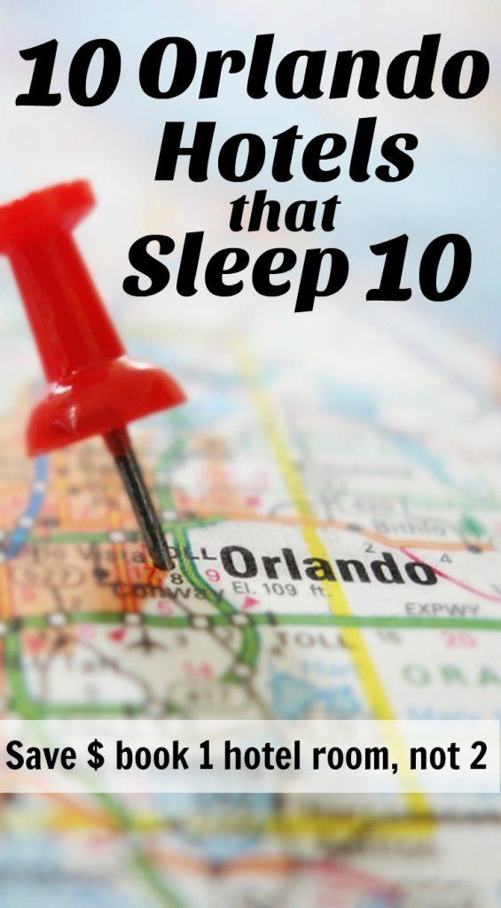 10 Orlando Hotels that Sleep 10