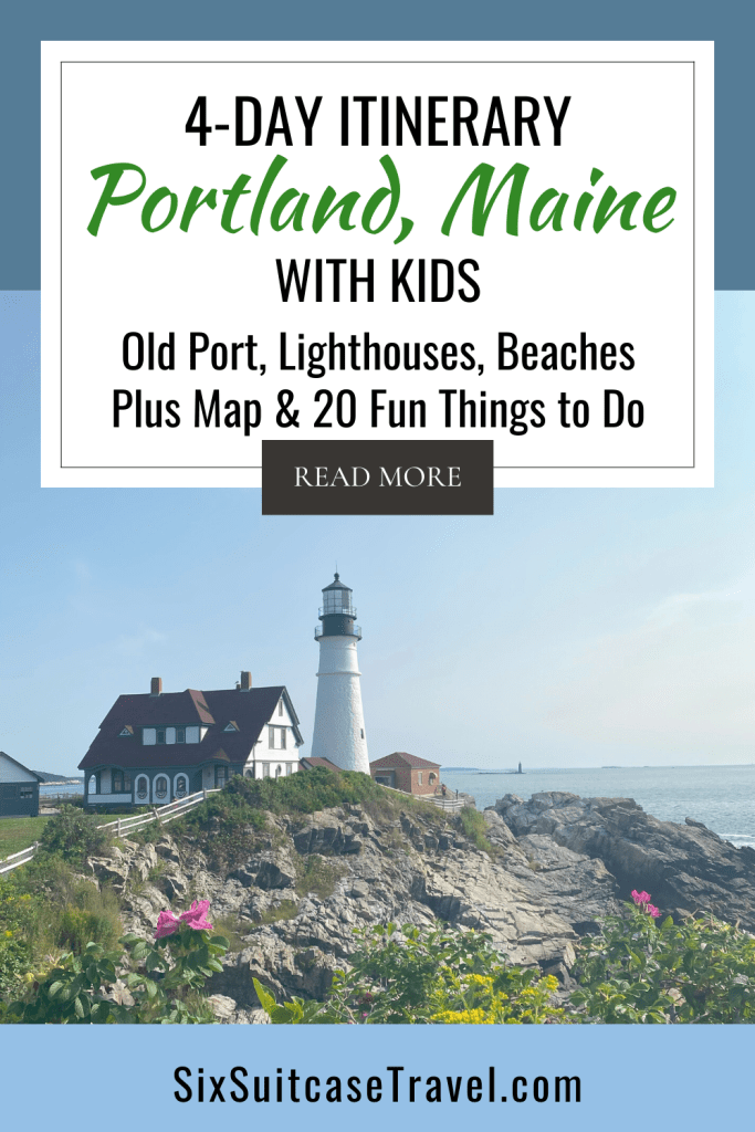 4-day Portland, Maine itinerary with kids, visit Old Port, Lighthouses, Beaches, plus 20 fun things to do